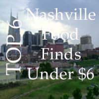 Top 6 Nashville Food Finds Under $6: Talk of the Town Video July 5