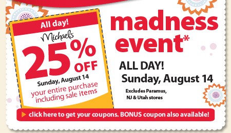 NEW Michaels Coupon August 2011: 25% off entire purchase on 8/14