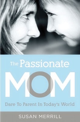 A Parenting Book Worth Reading: The Passionate Mom Book Review & Giveaway