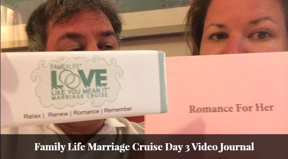 Family Life Marriage Cruise Day 3 Video Journal