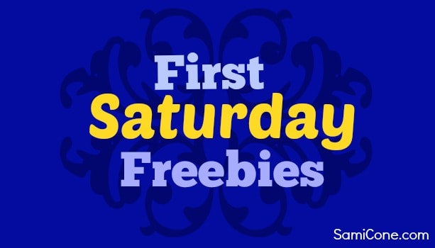 First Saturday Freebies