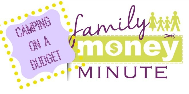 camping on a budget family money minute