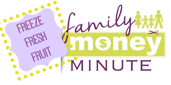 freeze fresh fruit family money minute