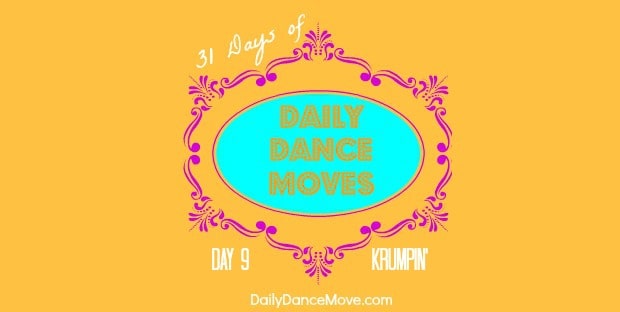 Krumpin Lucy Style: Daily Dance Move Day 9