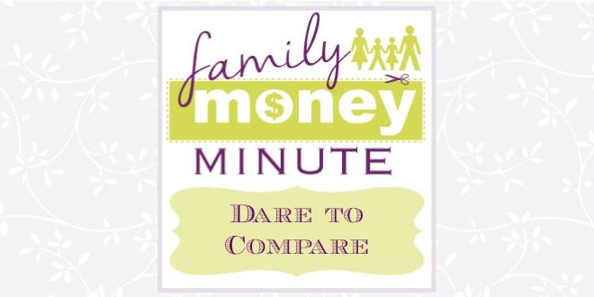 Dare to Compare {Family Money Minute}