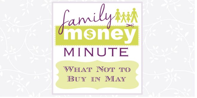 What Not to Buy in May