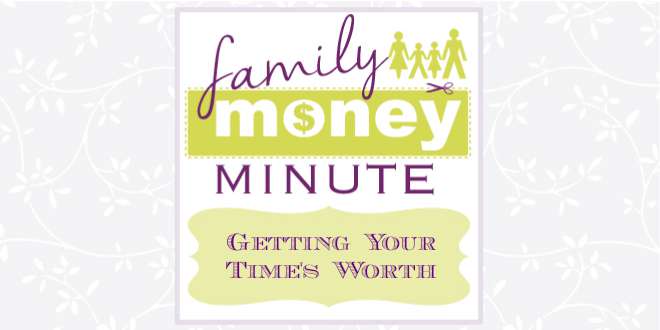 Getting Your Time's Worth