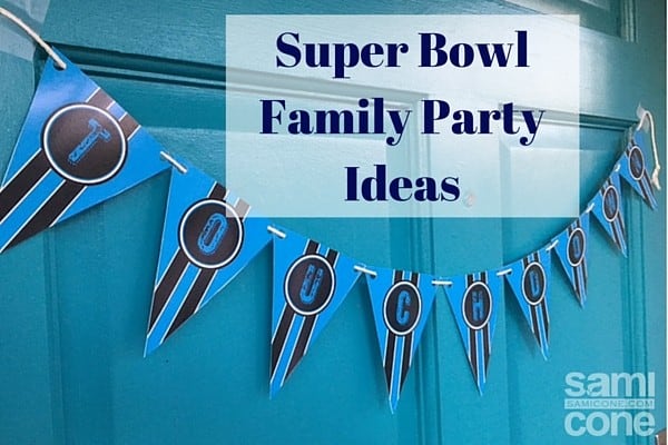 Super Bowl Family Party Ideas