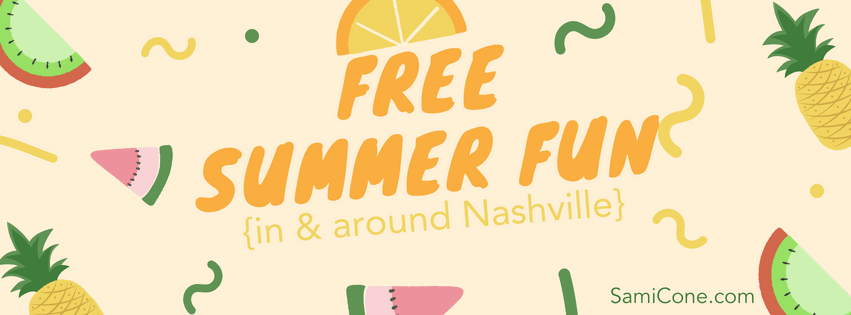 Free Summer Fun {In & Around Nashville}