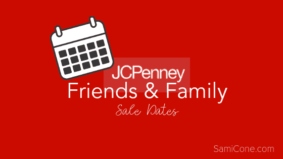 JCPenney Friends and Family Sale Dates 2024