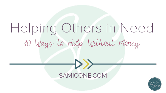 Helping Others in Need: 10 Ways to Help Without Money