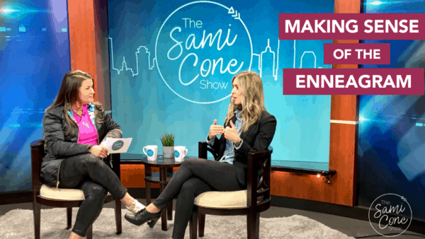 Making Sense of the Enneagram The Sami Cone Show episode 5