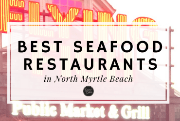 Best Seafood Restaurants in North Myrtle Beach