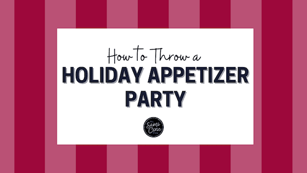 Throw a Holiday Appetizer Party