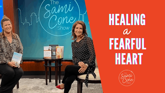 Healing a Fearful Heart