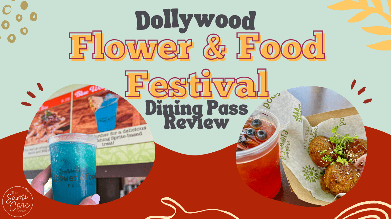 Dollywood Flower & Food Festival Menu & Dining Pass Review