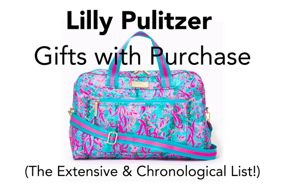 Free Lilly Pulitzer Gift with Purchase (The Extensive & Chronological List!)
