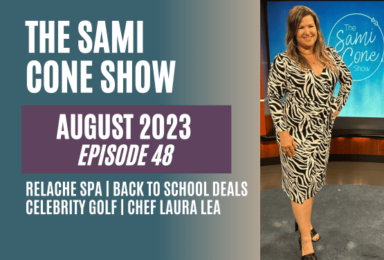Ep 48 August 2023: Relache Spa, Celebrity Golf, Laura Lea & Back to School