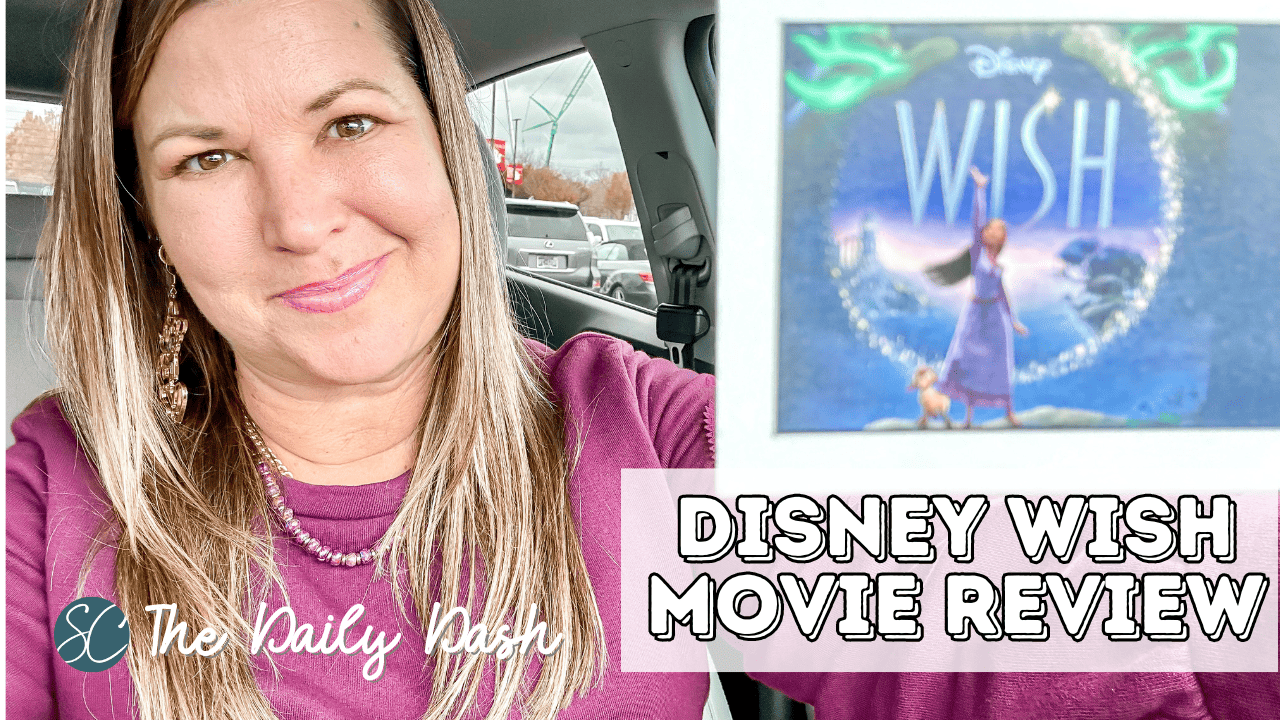 Disney Wish Movie Review {Daily Dash: November 17, 2023}
