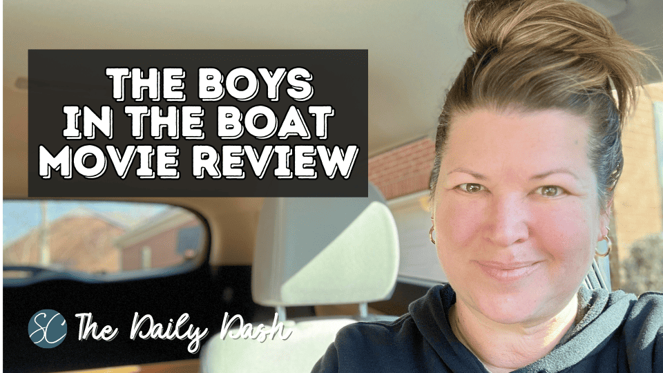 The Boys in the Boat Movie Review & Societal Reflections {Daily Dash: November 29, 2023}