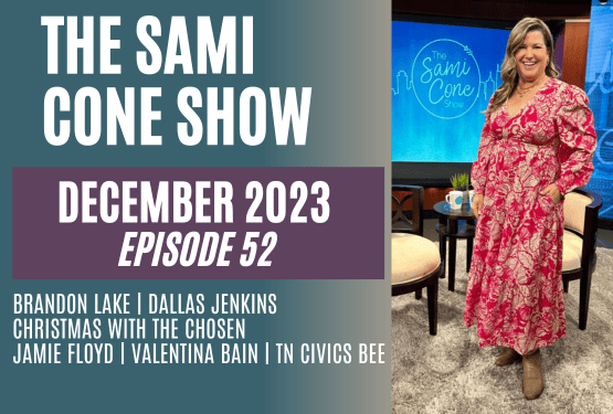 Ep 52 December 2023: Brandon Lake, Jamie Floyd, TN Civics Bee, Valentina Bain, Christmas with The Chosen