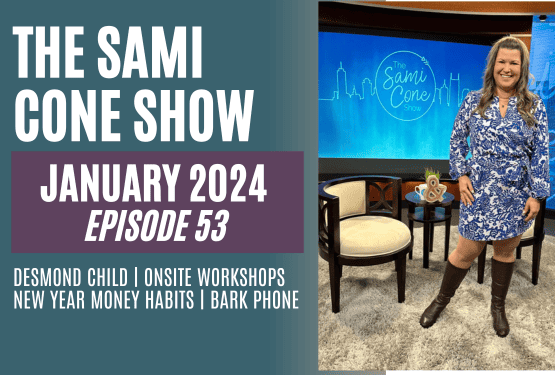 Ep 53 January 2024: Desmond Child, Onsite Workshops, Bark Phone, Money Habits